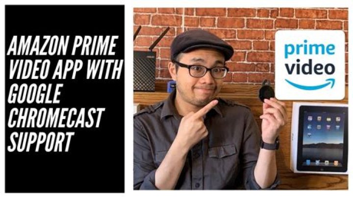 Amazon Prime Video Chromecast Support