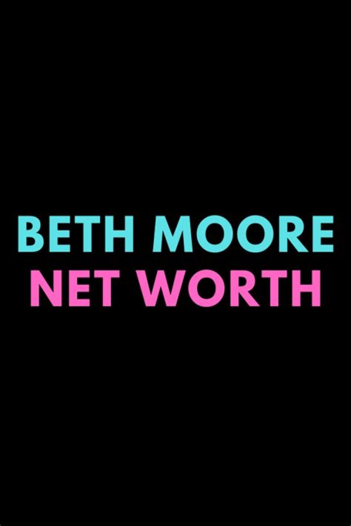 Beth Moore Net Worth 2024