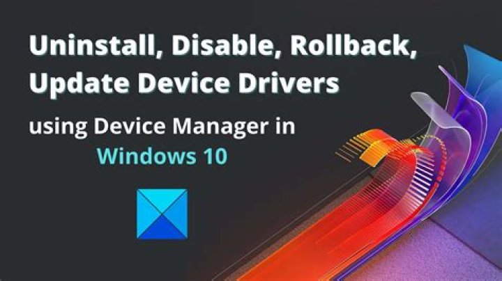 Device Manager Roll Back Uninstall