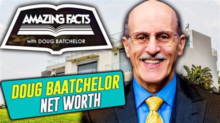 Doug Batchelor Net Worth 2024