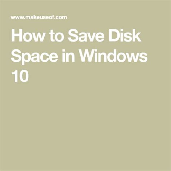How to Save Disk Space in Windows 10