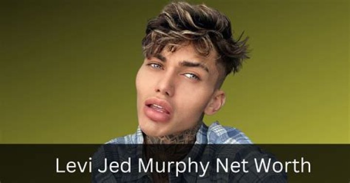 Levi Jed Murphy Net Worth 2024