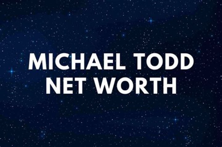 Michael Todd Net Worth 2024