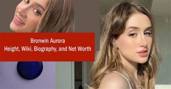 Who Is Bronwin Aurora? Wiki, Bio, Age, Height, Family, Boyfriend